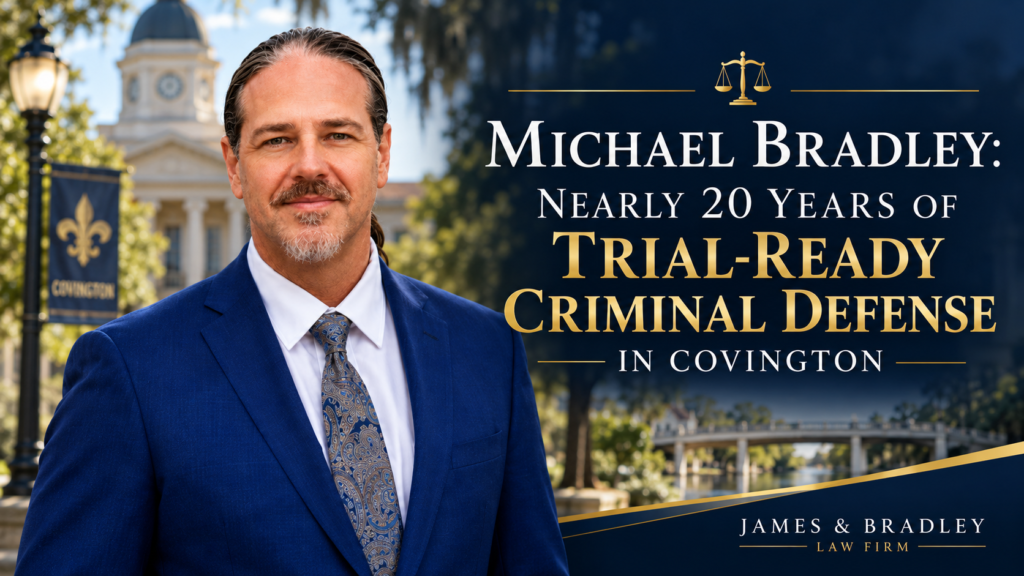 Michael Bradley: Nearly 20 Years of Trial-Ready Criminal Defense in Covington